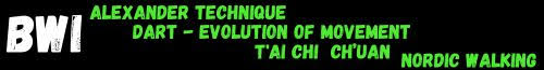 ALEXANDER TECHNIQUE - DART-EVOLUTION OF MOVEMENT - T'AI CHI CH'UAN - NORDIC WALKING